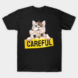 cute cats with butterfly holding careful sign illustration T-Shirt